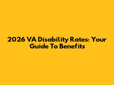 2026 VA Disability Rates: Your Guide To Benefits