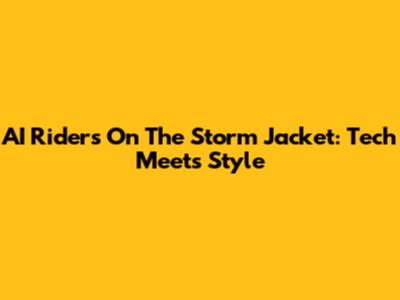 AI Riders On The Storm Jacket: Tech Meets Style