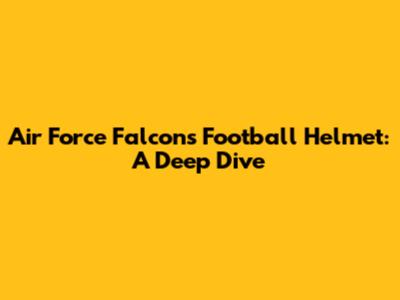 Air Force Falcons Football Helmet: A Deep Dive