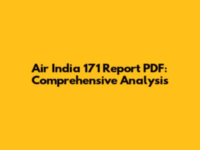Air India 171 Report PDF: Comprehensive Analysis
