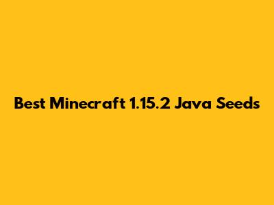 Best Minecraft 1.15.2 Java Seeds