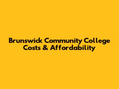 Brunswick Community College Costs & Affordability