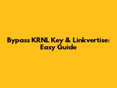 Bypass KRNL Key & Linkvertise: Easy Guide