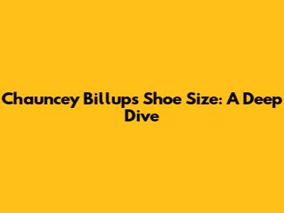 Chauncey Billups' Shoe Size: A Deep Dive