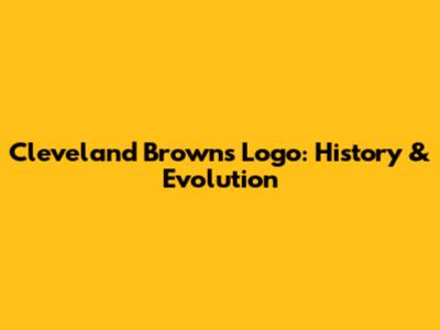 Cleveland Browns Logo: History & Evolution