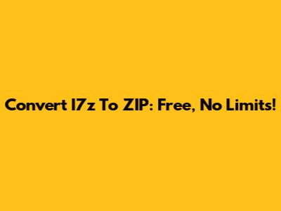 Convert I7z To ZIP: Free, No Limits!