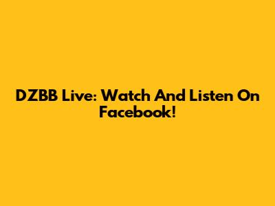 DZBB Live: Watch And Listen On Facebook!