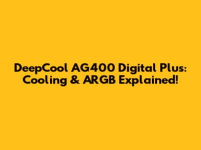 DeepCool AG400 Digital Plus: Cooling & ARGB Explained!