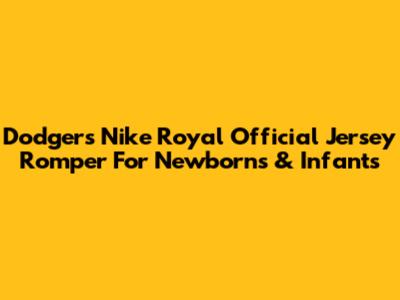 Dodgers Nike Royal Official Jersey Romper For Newborns & Infants