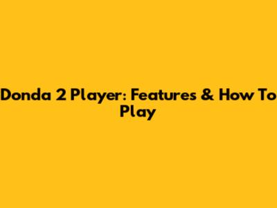 Donda 2 Player: Features & How To Play