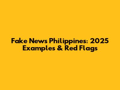 Fake News Philippines: 2025 Examples & Red Flags