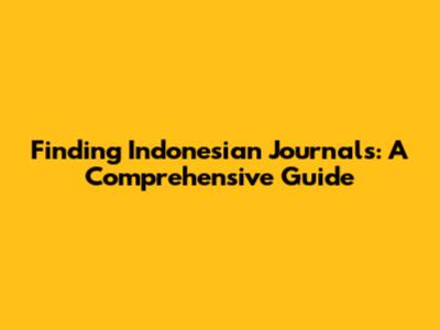 Finding Indonesian Journals: A Comprehensive Guide