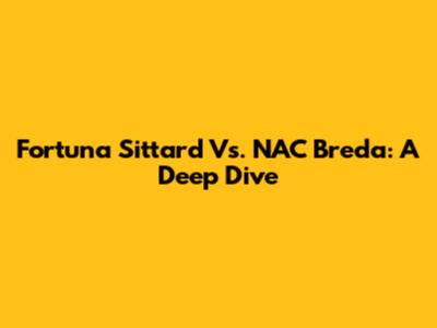 Fortuna Sittard Vs. NAC Breda: A Deep Dive