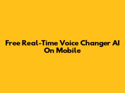 Free Real-Time Voice Changer AI On Mobile