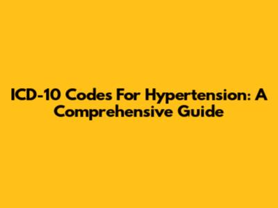 ICD-10 Codes For Hypertension: A Comprehensive Guide