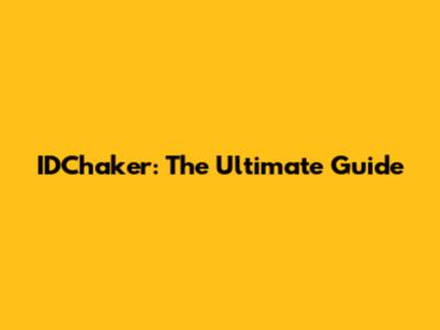 IDChaker: The Ultimate Guide