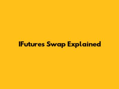 IFutures Swap Explained