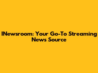 INewsroom: Your Go-To Streaming News Source