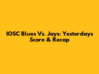 IOSC Blues Vs. Jays: Yesterday's Score & Recap