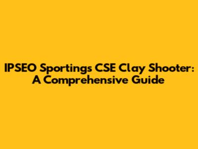 IPSEO Sporting's CSE Clay Shooter: A Comprehensive Guide