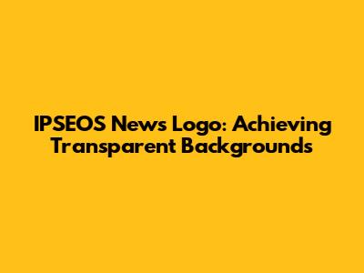 IPSEOS News Logo: Achieving Transparent Backgrounds