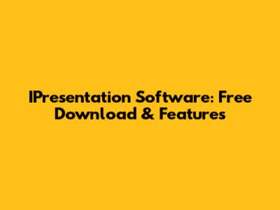 IPresentation Software: Free Download & Features
