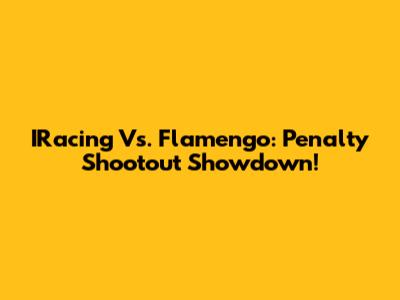 IRacing Vs. Flamengo: Penalty Shootout Showdown!