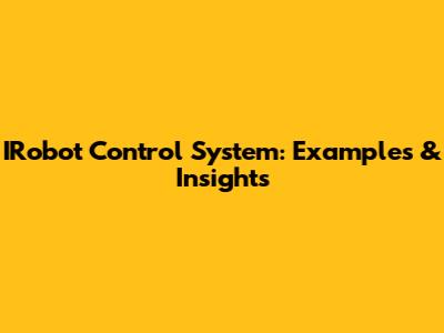 IRobot Control System: Examples & Insights