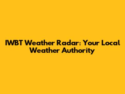IWBT Weather Radar: Your Local Weather Authority