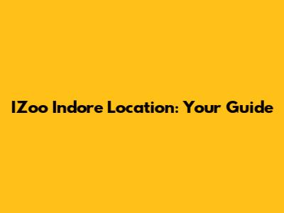 IZoo Indore Location: Your Guide