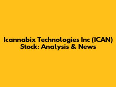 Icannabix Technologies Inc (ICAN) Stock: Analysis & News