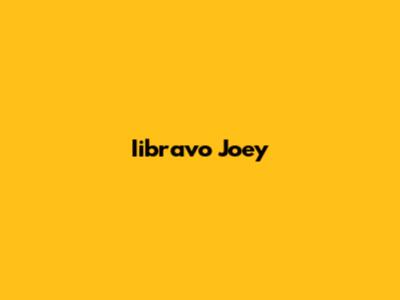 Iibravo Joey