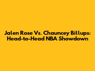 Jalen Rose Vs. Chauncey Billups: Head-to-Head NBA Showdown