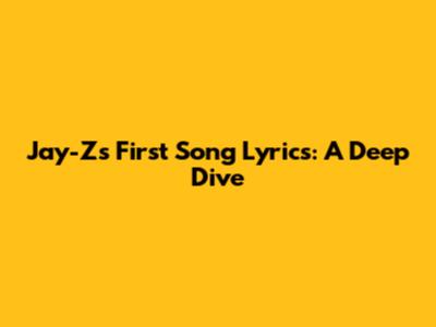 Jay-Z's First Song Lyrics: A Deep Dive