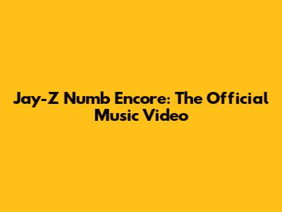Jay-Z Numb Encore: The Official Music Video