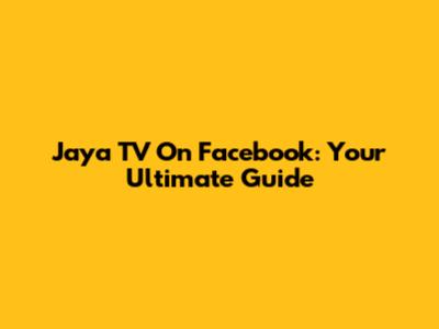 Jaya TV On Facebook: Your Ultimate Guide