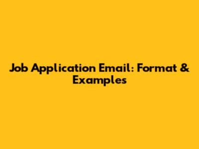 Job Application Email: Format & Examples