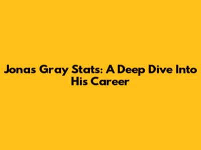 Jonas Gray Stats: A Deep Dive Into His Career