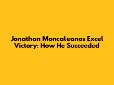 Jonathan Moncaleano's Excel Victory: How He Succeeded