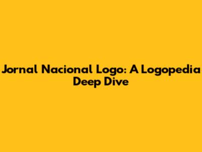 Jornal Nacional Logo: A Logopedia Deep Dive