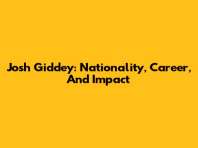 Josh Giddey: Nationality, Career, And Impact