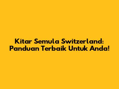 Kitar Semula Switzerland: Panduan Terbaik Untuk Anda!