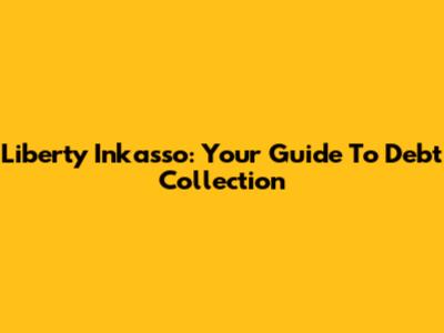 Liberty Inkasso: Your Guide To Debt Collection