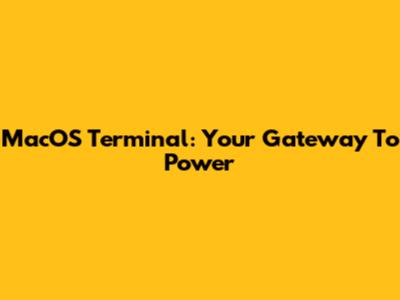 MacOS Terminal: Your Gateway To Power