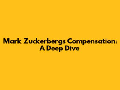 Mark Zuckerberg's Compensation: A Deep Dive
