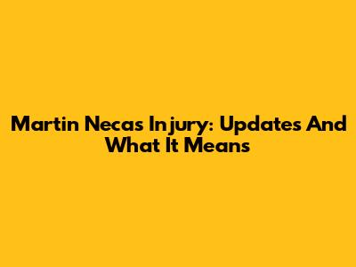 Martin Necas Injury: Updates And What It Means