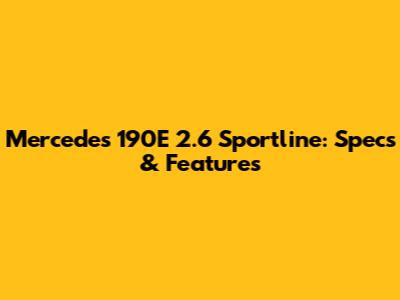 Mercedes 190E 2.6 Sportline: Specs & Features