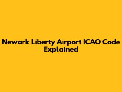 Newark Liberty Airport ICAO Code Explained