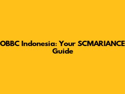 OBBC Indonesia: Your SCMARIANCE Guide