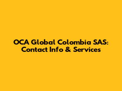 OCA Global Colombia SAS: Contact Info & Services